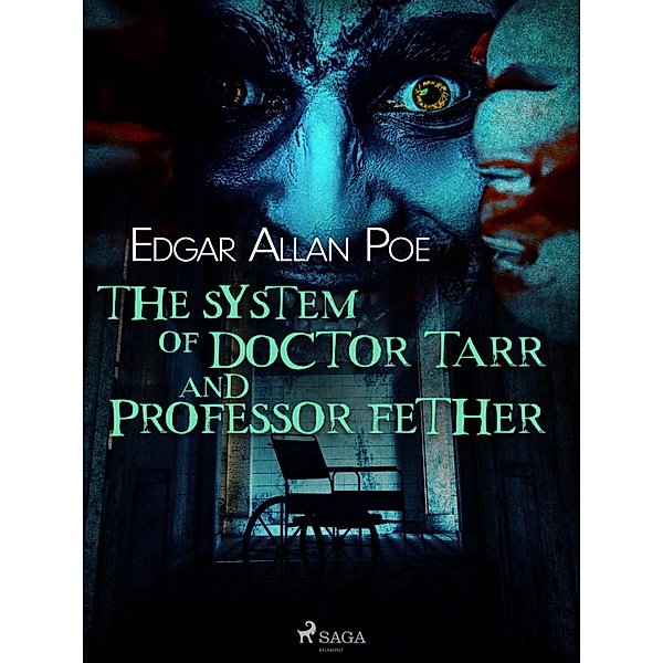 The System of Doctor Tarr and Professor Fether / Horror Classics, Edgar Allan Poe