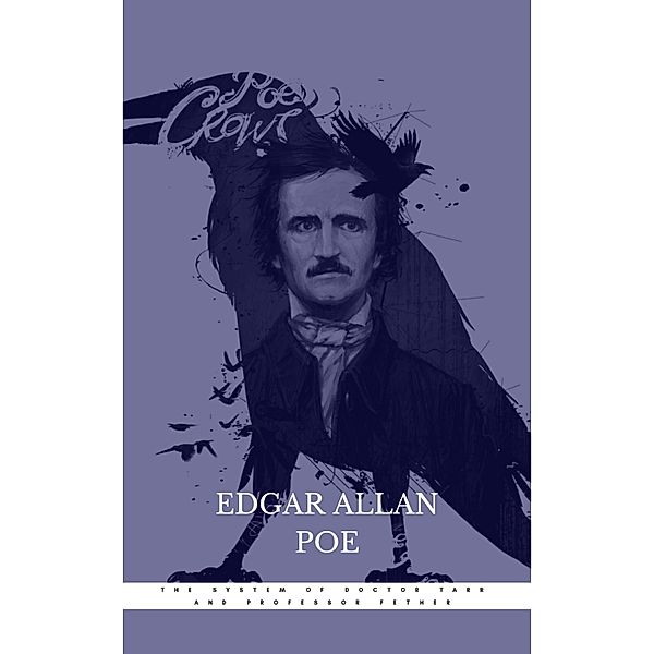 The System of Doctor Tarr and Professor Fether, Edgar Allan Poe