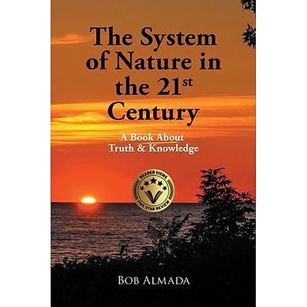 The System of Nature in the 21st Century / Bob Almada, Bob Almada