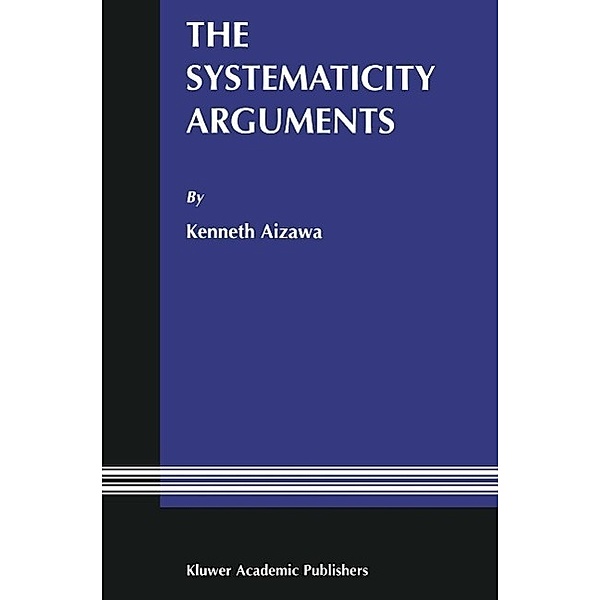 The Systematicity Arguments / Studies in Brain and Mind Bd.1, Kenneth L. Aizawa
