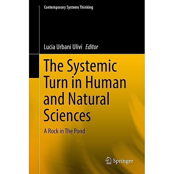 The Systemic Turn in Human and Natural Sciences / Contemporary Systems Thinking