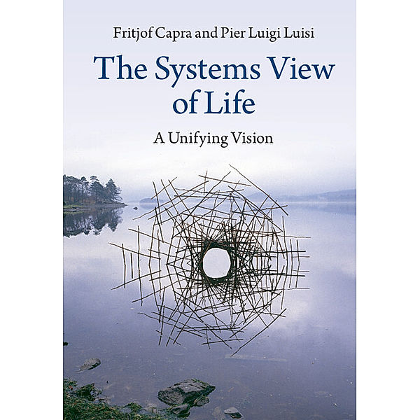 The Systems View of Life, Fritjof Capra, Pier Luigi Luisi