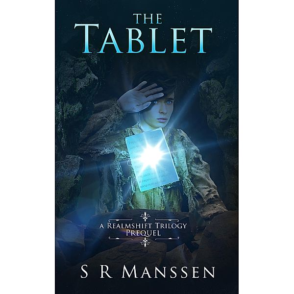 The Tablet (Realmshift Trilogy, #4) / Realmshift Trilogy, S R Manssen