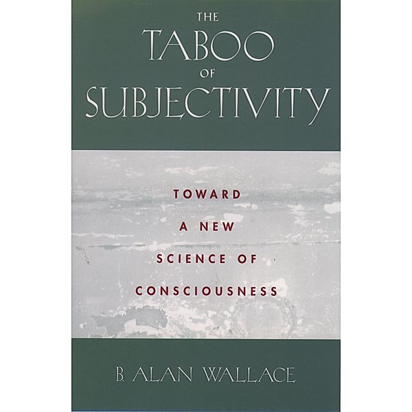 The Taboo of Subjectivity, B. Alan Wallace