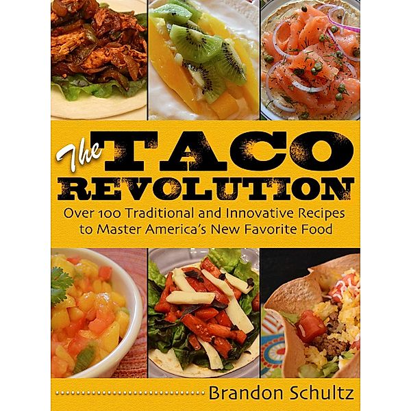 The Taco Revolution, Brandon Schultz