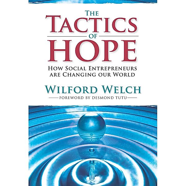 The Tactics of Hope:, Wilford H. Welch