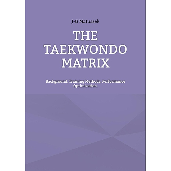 THE TAEKWONDO MATRIX, J-G Matuszek