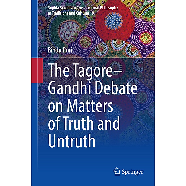 The Tagore-Gandhi Debate on Matters of Truth and Untruth, Bindu Puri