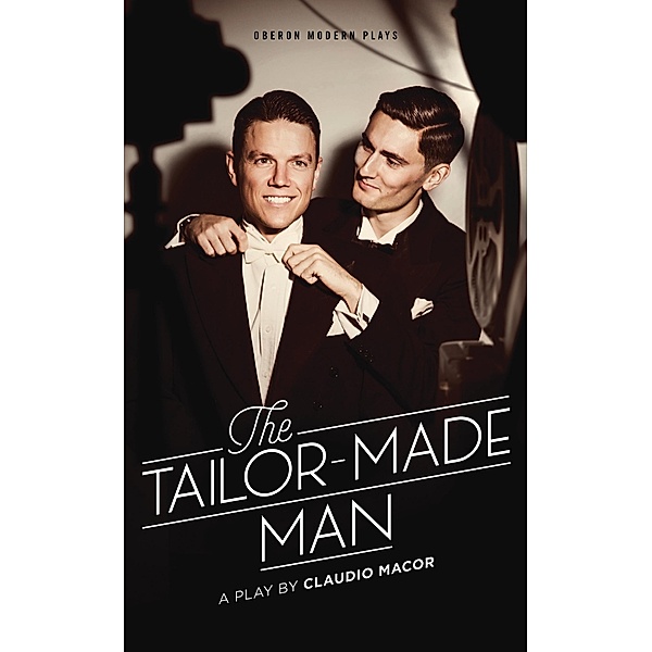 The Tailor Made Man / Oberon Modern Plays, Claudio Macor
