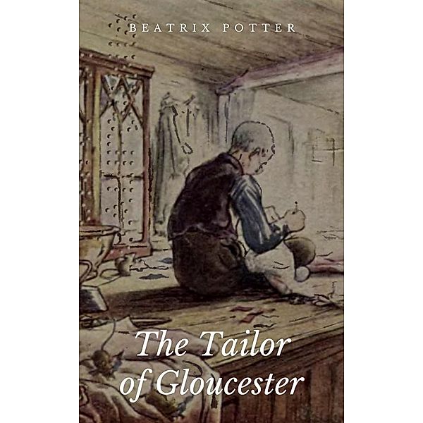 The Tailor of Gloucester, Beatrix Potter