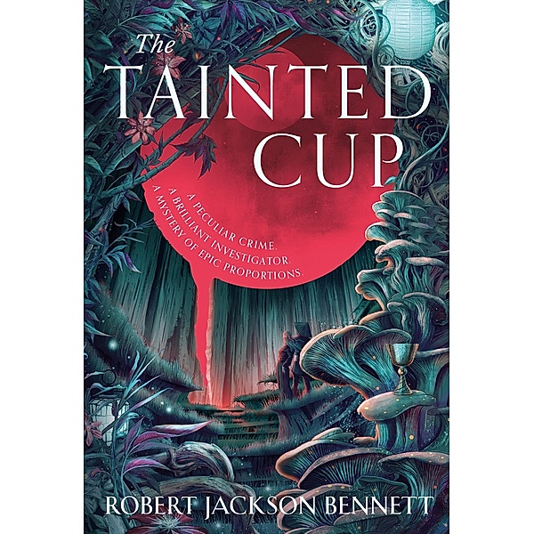The Tainted Cup, Robert Jackson Bennett