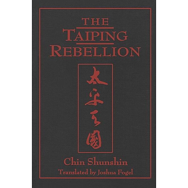 The Taiping Rebellion, Shunshin Chin, Joshua A. Fogel
