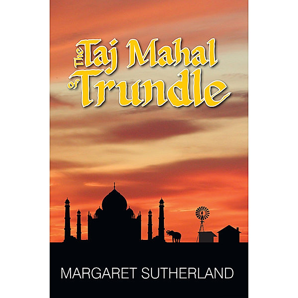 The Taj Mahal of Trundle, Margaret Sutherland