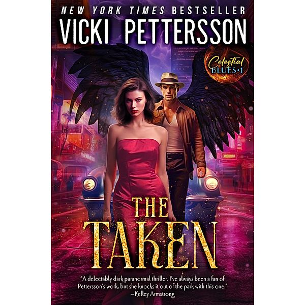 The Taken (Celestial Blues, #1) / Celestial Blues, Vicki Pettersson