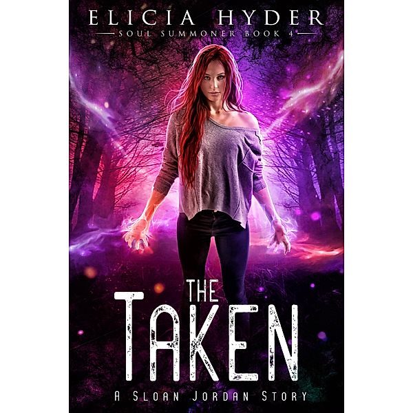 The Taken (The Soul Summoner) / The Soul Summoner, Elicia Hyder