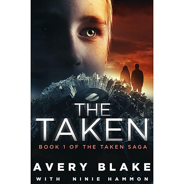 The Taken (The Taken Saga, #1) / The Taken Saga, Avery Blake, Ninie Hammon