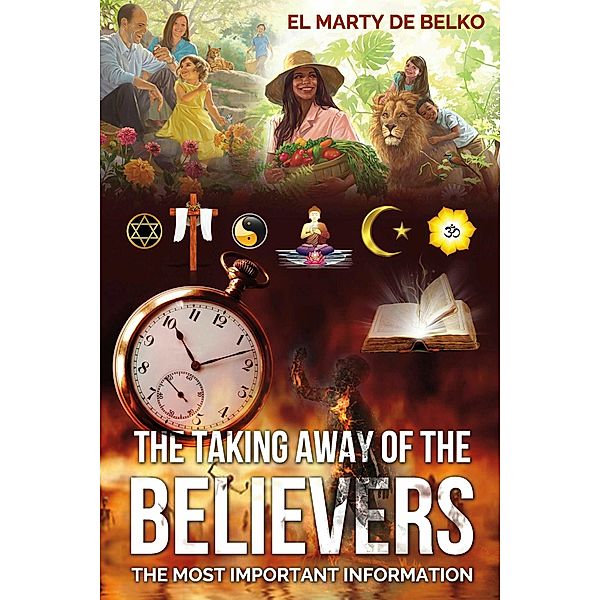 THE TAKING AWAY OF THE BELIEVERS, El Marty de Belko