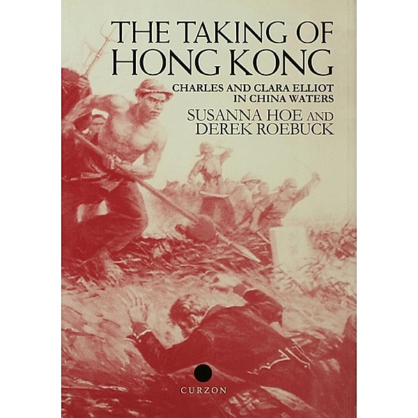 The Taking of Hong Kong, Susanna Hoe, Derek Roebuck