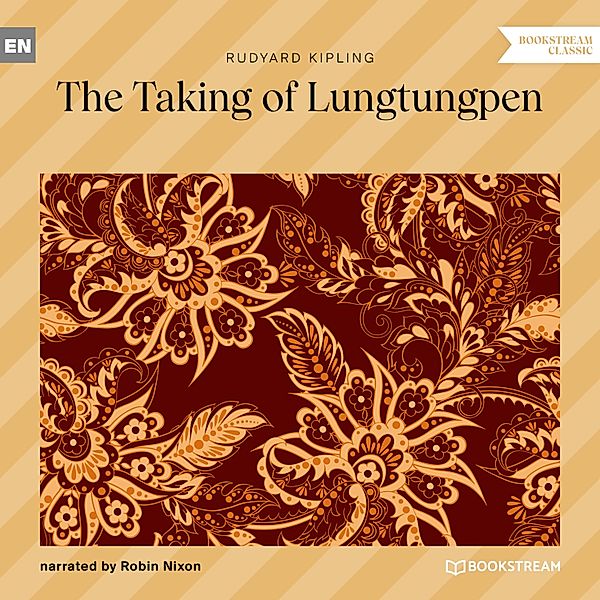 The Taking of Lungtungpen, Rudyard Kipling