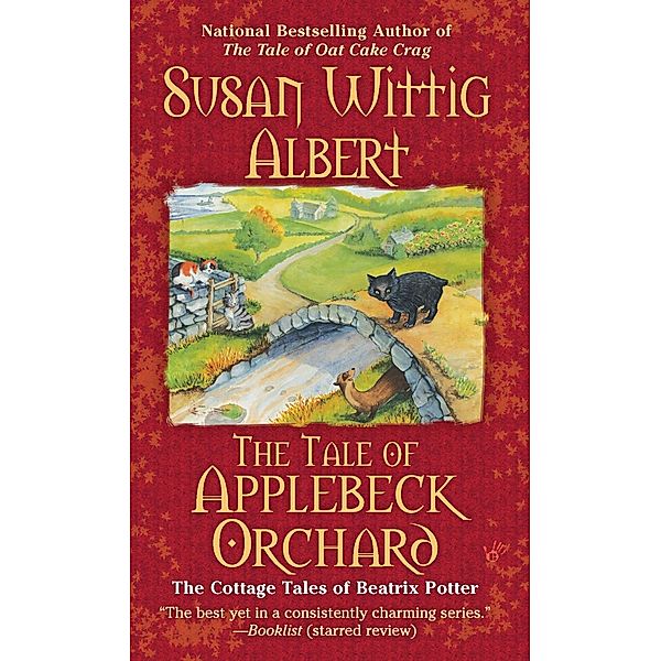 The Tale of Applebeck Orchard / The Cottage Tales of Beatrix P Bd.6, Susan Wittig Albert