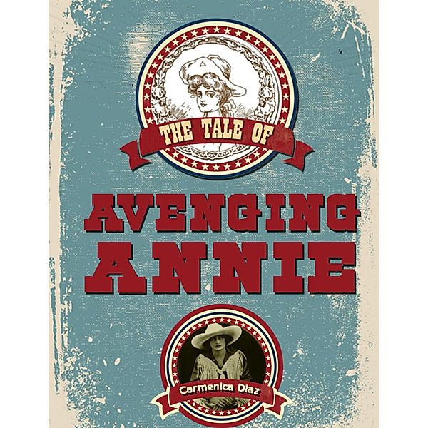 The Tale of Avenging Annie, Carmenica Diaz