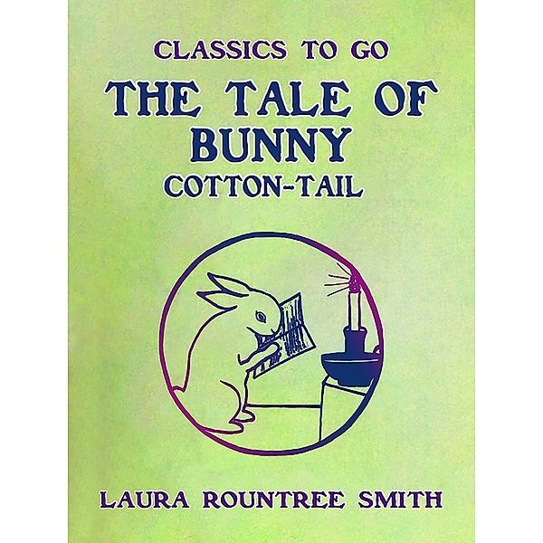 The Tale of Bunny Cotton-Tail, Laura Rountree Smith