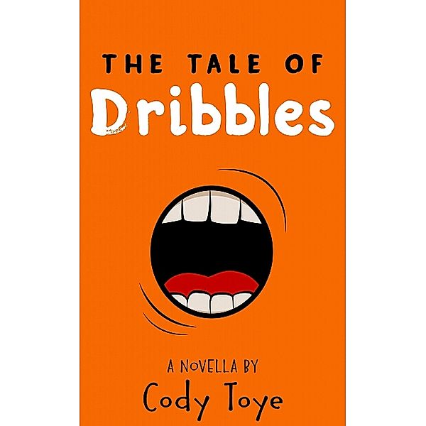 The Tale of Dribbles, Cody Toye