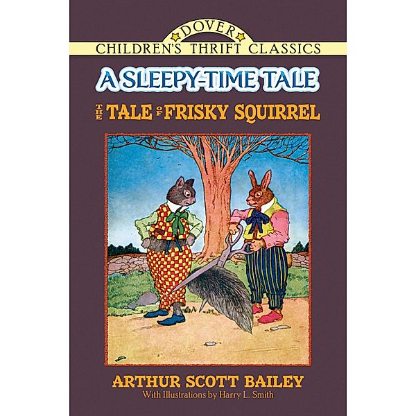 The Tale of Frisky Squirrel / Dover Children's Thrift Classics, Arthur Scott Bailey