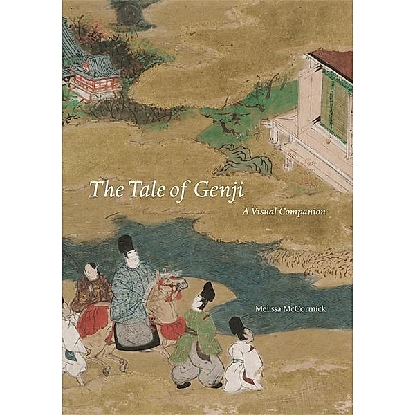 The Tale of Genji - A Visual Companion, Melissa Mccormick