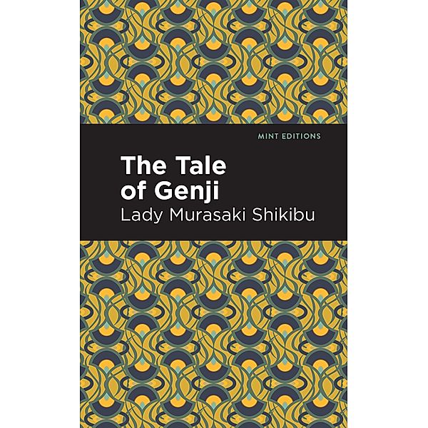 The Tale of Genji / Mint Editions (Voices From API), Lady Murasaki Shikibu