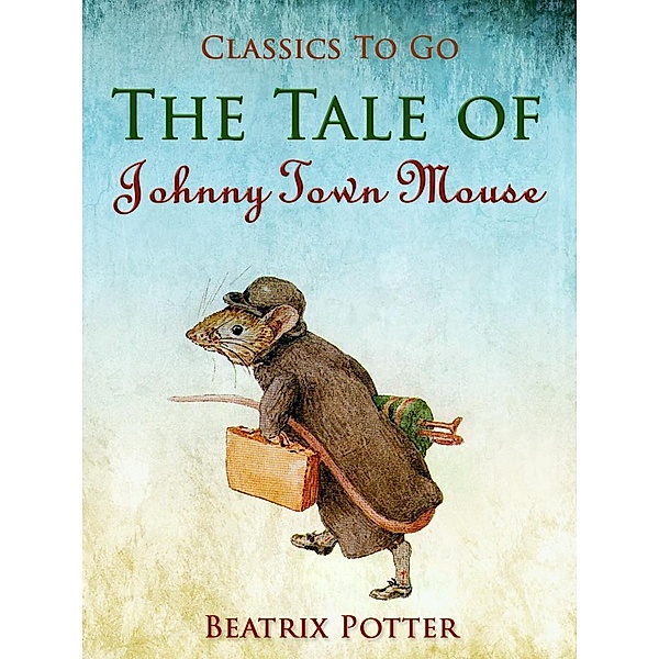 The Tale of Johnny Town-Mouse, Beatrix Potter
