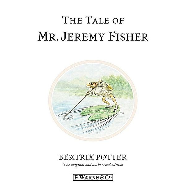 The Tale of Mr. Jeremy Fisher / Beatrix Potter Originals, Beatrix Potter