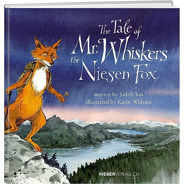 The Tale of Mr. Whiskers, the Niesen Fox, Judith Josi