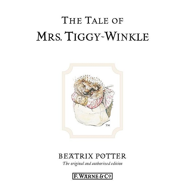 The Tale of Mrs. Tiggy-Winkle / Beatrix Potter Originals, Beatrix Potter