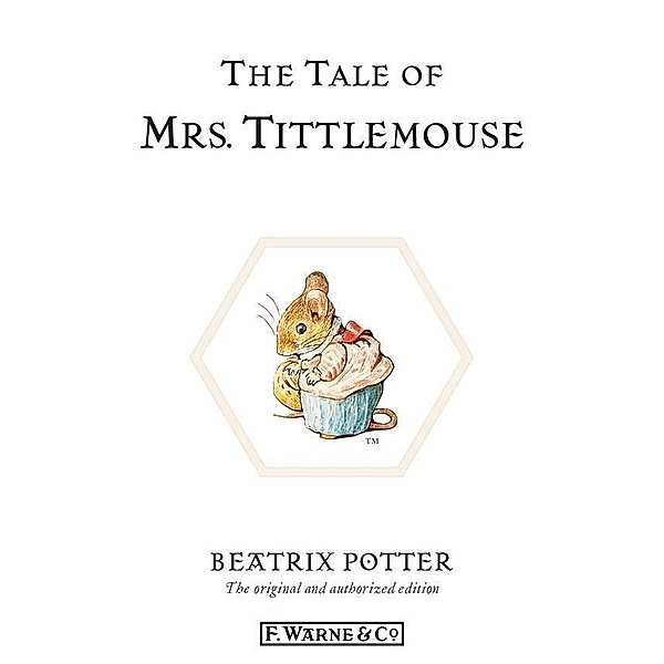 The Tale of Mrs. Tittlemouse / Beatrix Potter Originals, Beatrix Potter