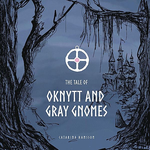 The Tale of Oknytt & Gray Gnomes, Catarina Hansson