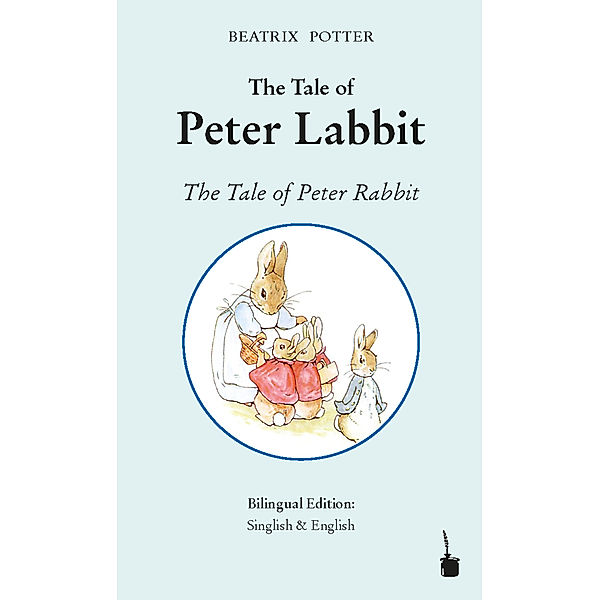 The Tale of Peter Labbit / The Tale of Peter Rabbit, Beatrix Potter