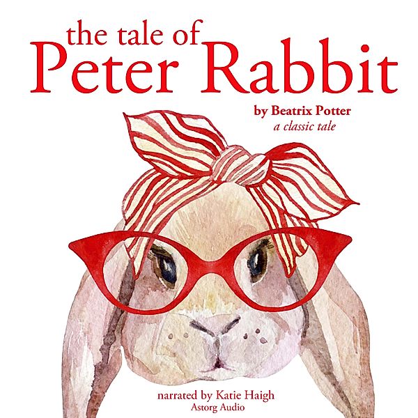 The tale of Peter Rabbit, Beatrix Potter