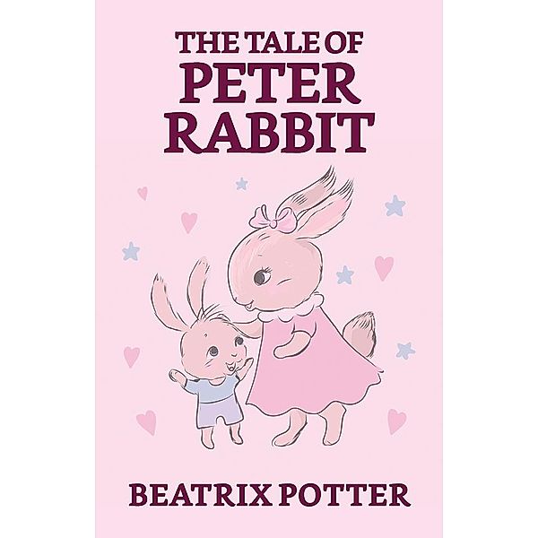 The Tale of Peter Rabbit / True Sign Publishing House, Beatrix Potter