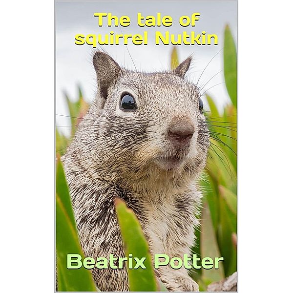 The Tale of Squirrel Nutkin, Beatrix Potter