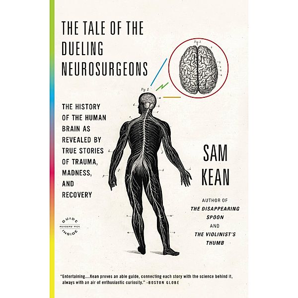 The Tale of the Dueling Neurosurgeons, Sam Kean