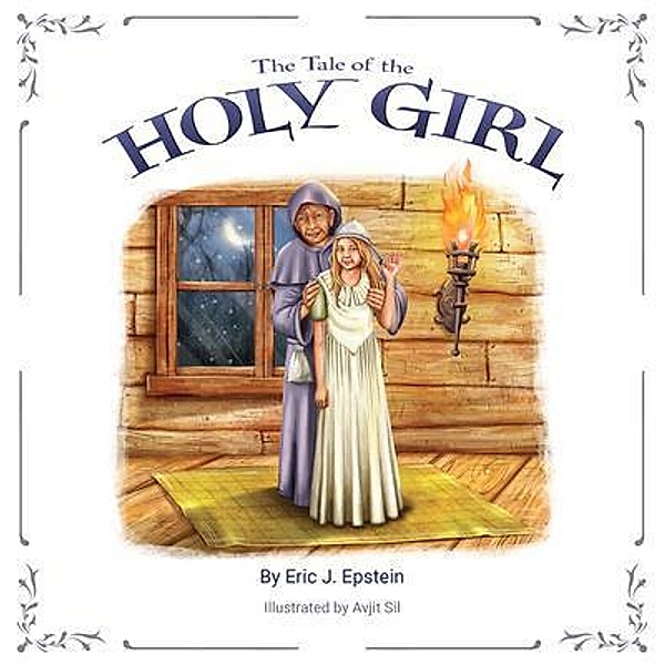 The Tale of The Holy Girl, Eric Epstein