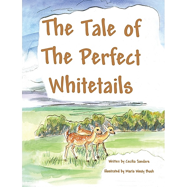 The Tale of the Perfect Whitetails, Cecilia Sanders