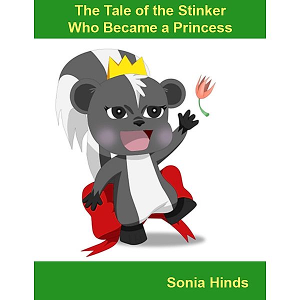 The Tale of the Stinker Who Became a Princess, Sonia Hinds