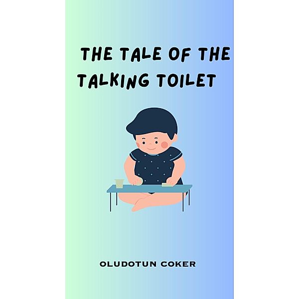 The Tale of the Talking Toilet, Oludotun Coker