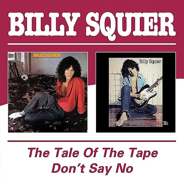 The Tale Of The Tape/Don'T Say No, Billy Squier