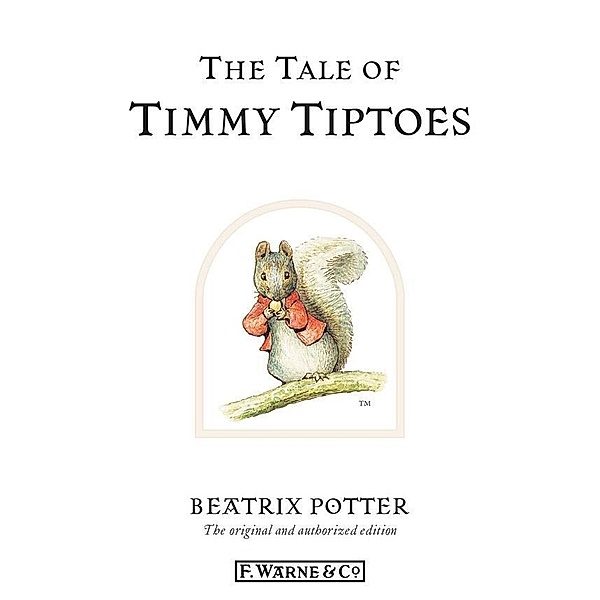 The Tale of Timmy Tiptoes / Beatrix Potter Originals, Beatrix Potter
