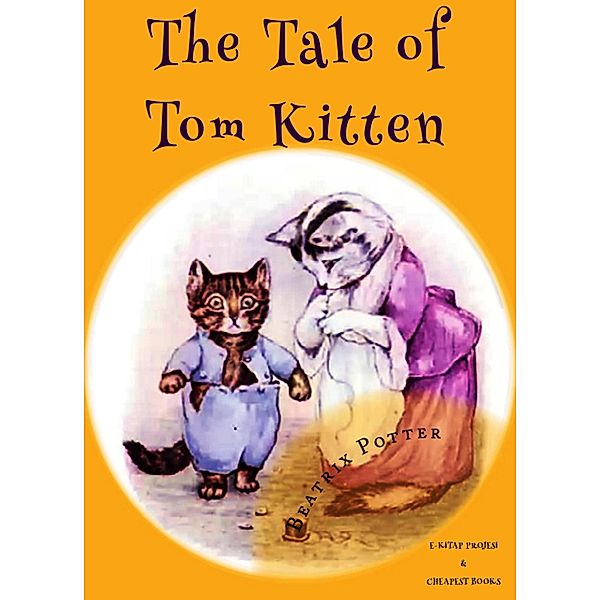 The Tale of Tom Kitten, Beatrix Potter