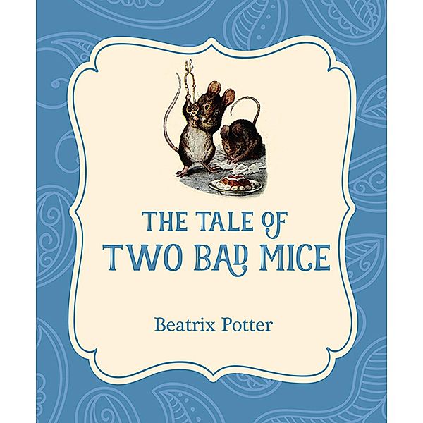 The Tale of Two Bad Mice / Xist Illustrated Children's Classics, Beatrix Potter