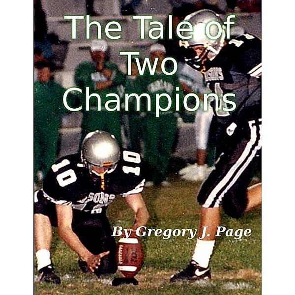 The Tale of Two Champions, Gregory J. Page